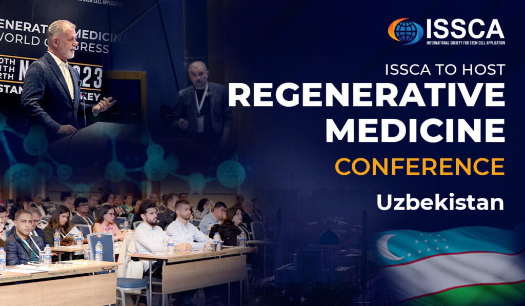 International Society for Stem Cell Application (ISSCA) to Host Regenerative Medicine Conference in Termez, Uzbekistan