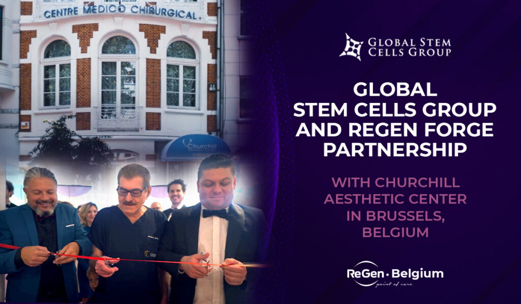 Global Stem Cells Group and ReGen Forge Partnership with Churchill Aesthetic Center in Brussels, Belgium
